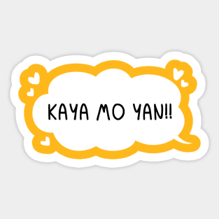 BnW: Kaya mo Yan [No Text] Sticker